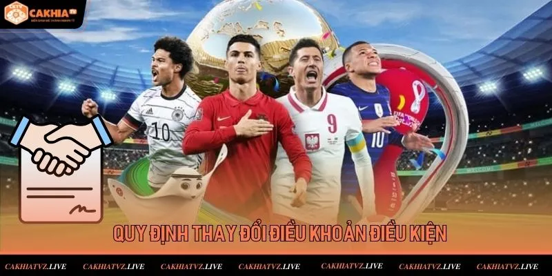 Quy định thay đổi điều khoản điều kiện tại trang tin tức